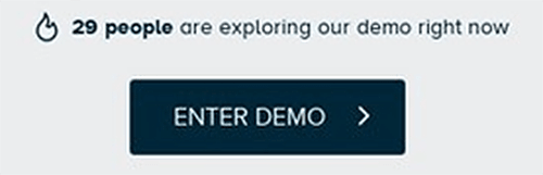 Close up of the variant copy reading 29 people are exploring our demo right now, above the Enter demo button